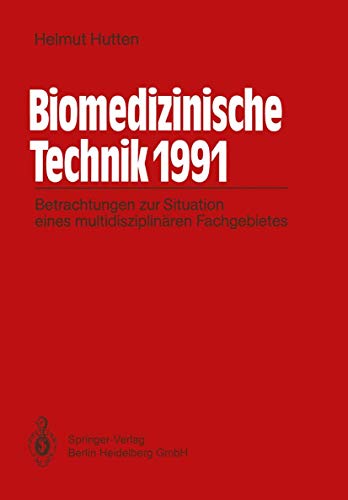 Stock image for Biomedizinische Technik 1991 : Betrachtungen zur Situation eines multidisziplinaren Fachgebietes for sale by Chiron Media