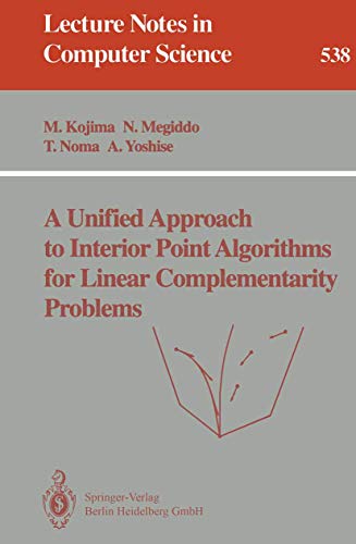 Beispielbild fr A Unified Approach to Interior Point Algorithms for Linear Complementarity Problems (Lecture Notes in Computer Science) zum Verkauf von GuthrieBooks