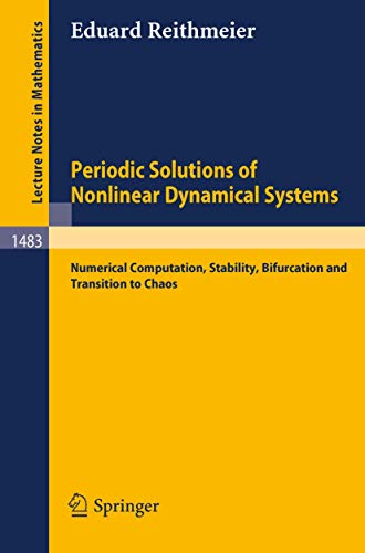 Stock image for Periodic Solutions of Nonlinear Dynamical Systems : Numerical Computation, Stability, Bifurcation and Transition to Chaos for sale by Chiron Media