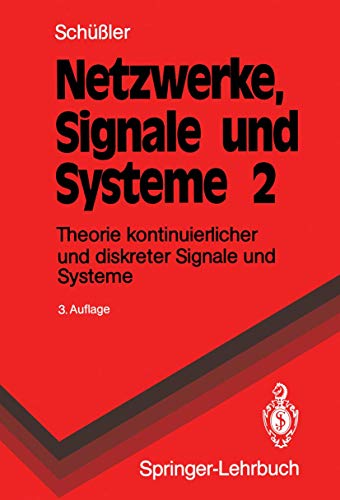 Beispielbild fr Netzwerke, Signale und Systeme : Band 2 Theorie kontinuierlicher und diskreter Signale und Systeme zum Verkauf von Chiron Media