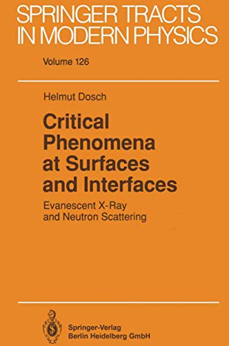 9783540545347: Critical Phenomena at Surfaces and Interfaces: Evanescent X-ray and Neutron Scattering: v. 126 (Springer Tracts in Modern Physics)