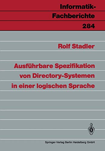 Stock image for Ausfuhrbare Spezifikation von Directory-Systemen in einer logischen Sprache for sale by Chiron Media