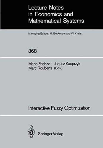 9783540545774: Interactive Fuzzy Optimization: 368 (Lecture Notes in Economics and Mathematical Systems)