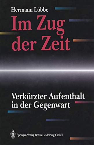 Imagen de archivo de Im Zug der Zeit. Verkrzter Aufenthalt in der Gegenwart a la venta por medimops