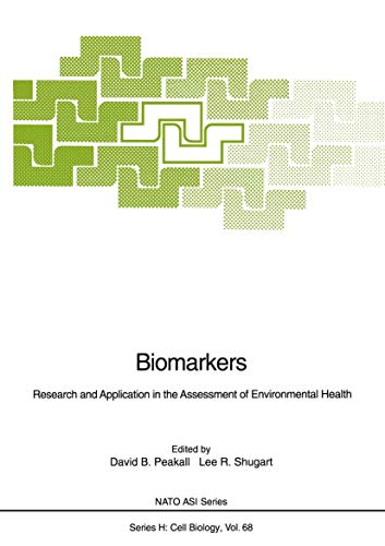 9783540546122: Biomarkers: Research and Application in the Assessment of Environmental Health: Proceedings of the NATO Advanced Research Workshop on Biological ... 12-17, 1991: v. 68 (Nato ASI Subseries H:)