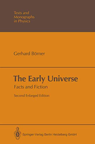 9783540546566: The Early Universe: Facts and Fiction (Texts and Monographs in Physics)