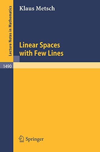 9783540547204: Linear Spaces with Few Lines (Lecture Notes in Mathematics, 1490)