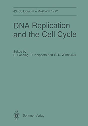 Stock image for DNA Replication and the Cell Cycle: 43. Colloquium der Gesellschaft für Biologische Chemie, 9.-11. April 1992 in Mosbach/Baden (Colloquium der Gesellschaft für Biologische Chemie in Mosbach Baden) for sale by Bookmonger.Ltd