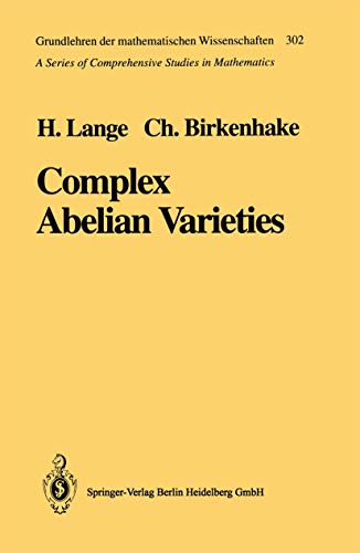 Complex Abelian varieties (Grundlehren der mathematischen Wissenschaften) (9783540547471) by Lange, H