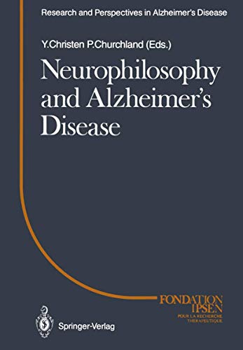 Stock image for Neurophilosophy and Alzheimer's Disease (Research and Perspectives in Alzheimer's Disease) for sale by Housing Works Online Bookstore