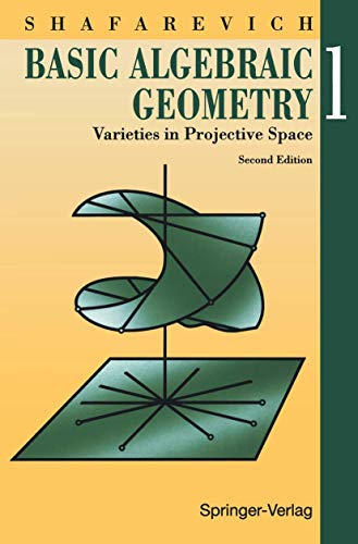 Basic Algebraic Geometry 1: Varieties in Projective Space (9783540548126) by Igor R. Shafarevich