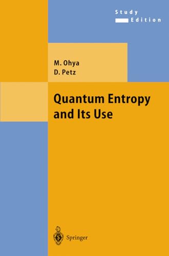 9783540548812: Quantum Entropy and Its Use (Texts and Monographs in Physics)
