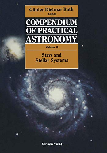 Stock image for Compendium of Practical Astronomy: Volume 3: Stars and Stellar Systems for sale by Amazing Books Pittsburgh