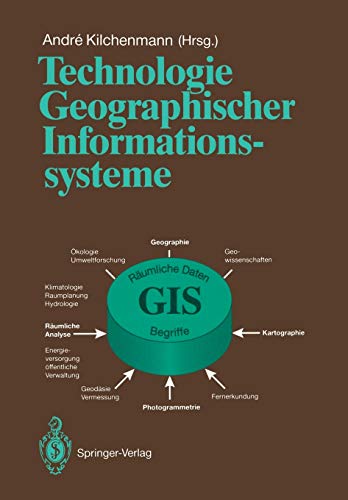 Technologie Geographischer Informationssysteme: Kongreß und Ausstellung KAGIS '91 (German Edition) - Kilchenmann, Andre