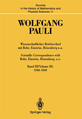 Beispielbild fr Wissenschaftlicher Briefwechsel mit Bohr, Einstein, Heisenberg u.a. / Scientific Correspondence with Bohr, Einstein, Heisenberg, a.o. Band III/Volume III: 1940 1949 zum Verkauf von Buchpark