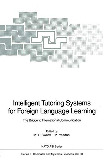 Stock image for Intelligent Tutoring Systems for Foreign Language Learning: The Bridge to International Communication (Nato ASI Subseries F:) for sale by Mispah books
