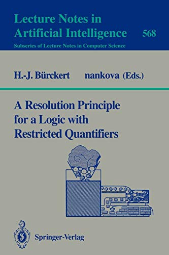 Beispielbild fr A Resolution Principle for a Logic With Restricted Quantifiers zum Verkauf von Ammareal
