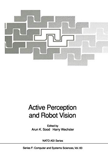 9783540550471: Active Perception and Robot Vision: Proceedings of the NATO Advanced Study Institute on Active Perception and Robot Vision, Held at Maratea, Italy, July 16-29, 1989