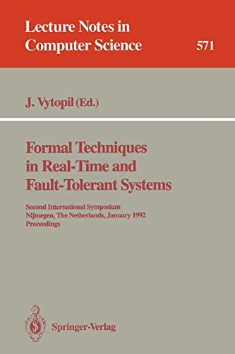 Stock image for Formal Techniques in Real-time and Fault-Tolerant Systems. Lecture Notes in Computer Science No. 571 for sale by B-Line Books