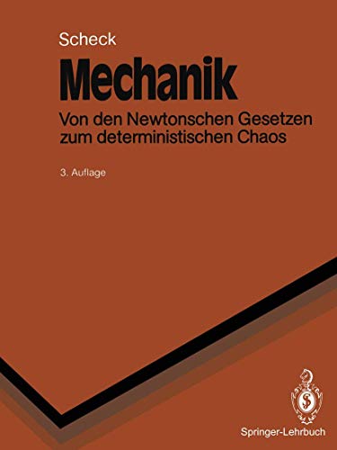 Beispielbild fr Mechanik. Von den Newtonschen Gesetzen zum deterministischen Chaos (Springer-Lehrbuch) zum Verkauf von medimops