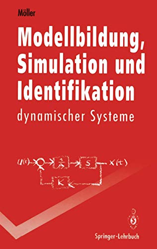 Modellbildung, Simulation und Identifikation dynamischer Systeme - Dietmar P. F. Möller