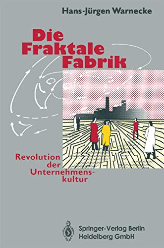 Beispielbild fr Die Fraktale Fabrik: Revolution der Unternehmenskultur zum Verkauf von medimops