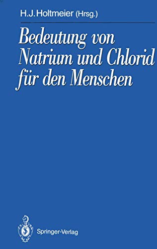 9783540552093: Bedeutung von Natrium und Chlorid fr den Menschen: Analytik, Physiologie, Pathophysiologie, Toxikologie und Klinik