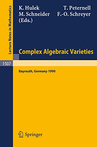Stock image for Complex Algebraic Varieties : Proceedings of a Conference held in Bayreuth, Germany, April 2-6, 1990 for sale by Chiron Media