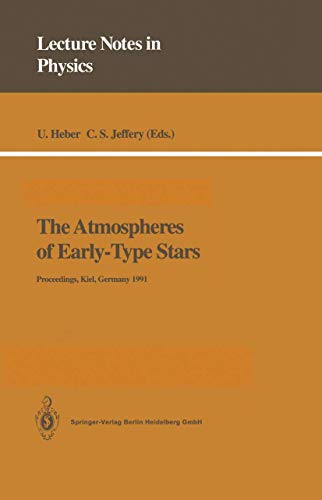 Imagen de archivo de The Atmospheres of Early-Type Stars: Proceedings of a Workshop Organized Jointly by the U K Serc's Collaborative Computational Project No. 7 and the (Lecture Notes in Physics, 401) a la venta por Zubal-Books, Since 1961
