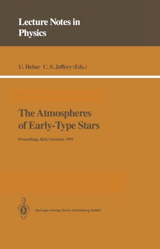 Stock image for The Atmospheres of Early-Type Stars: Proceedings of a Workshop Organized Jointly by the U K Serc's Collaborative Computational Project No. 7 and the (Lecture Notes in Physics, 401) for sale by Zubal-Books, Since 1961