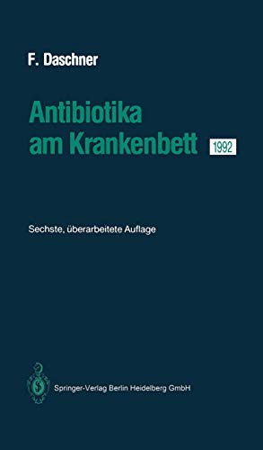 Antibiotika am Krankenbett. F. Daschner - Daschner, Franz