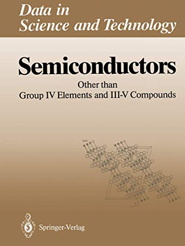 9783540553731: Semiconductors: Other than Group IV Elements and III-V Compounds (Data in Science and Technology)