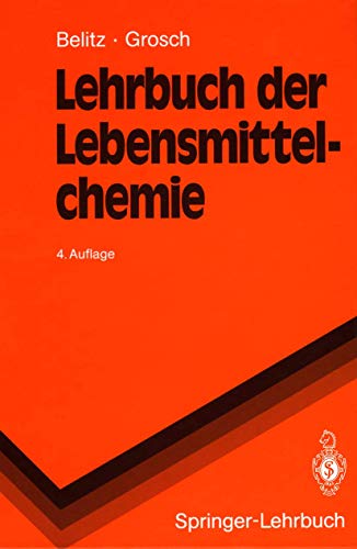 Lehrbuch der Lebensmittelchemie (Springer-Lehrbuch) Auflage mit Erneuerungen von 2000. - Belitz, Hans-Dieter und Werner Grosch