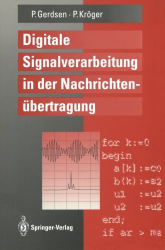 Stock image for Digitale Signalverarbeitung in der Nachrichtenbertragung : Elemente, Bausteine, Systeme und ihre Algorithmen for sale by Buchpark
