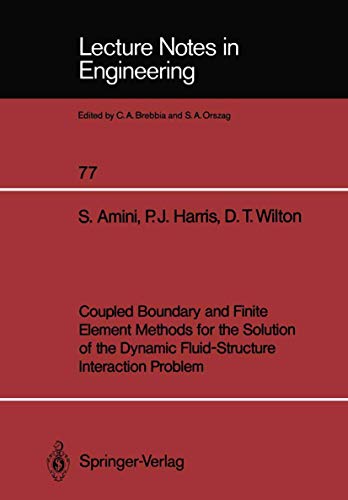 9783540555629: Coupled Boundary and Finite Element Methods for the Solution of the Dynamic Fluid-Structure Interaction Problem