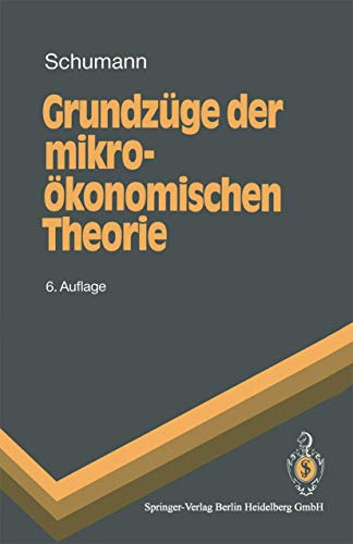 Grundzüge der mikroökonomischen Theorie.