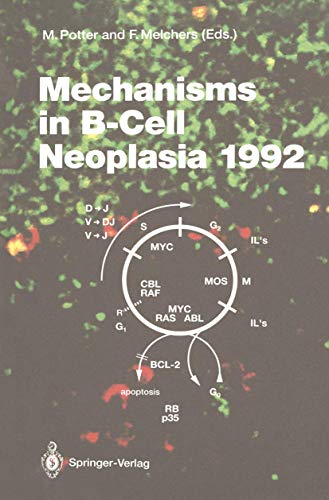 9783540556589: Mechanisms in B-Cell Neoplasia 1992: Workshop at the National Cancer Institute, National Institutes of Health, Bethesda, MD, USA, April 21–23, 1992: ... Topics in Microbiology and Immunology)