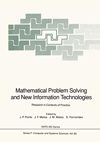 Imagen de archivo de Mathematical problem solving and new information technologies : research in context of practice ; [proceedings of the NATO Advanced Research Workshop on Advances in Mathematical Problem Solving Research, held in Viana do Castelo, Portugal, 27 - 30 April 1991]. ed. by João Pedro Ponte . / NATO: NATO ASI series / Series F / Computer and systems sciences ; Vol. 89 a la venta por NEPO UG