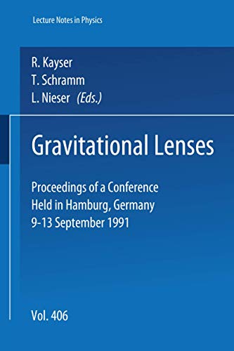 Imagen de archivo de Gravitational Lenses. Proceedings of a Conference Held in Hamburg, Germany, 9-13 September 1991: Pro a la venta por medimops