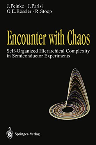 Imagen de archivo de Encounter with Chaos Self-Organized Hierarchical Complexity in Semiconductor Experiments a la venta por Buchpark