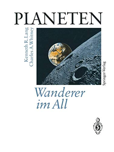 Stock image for Planeten, Wanderer im All. Satelliten fotografieren und erforschen neue Welten im Sonnensystem for sale by medimops