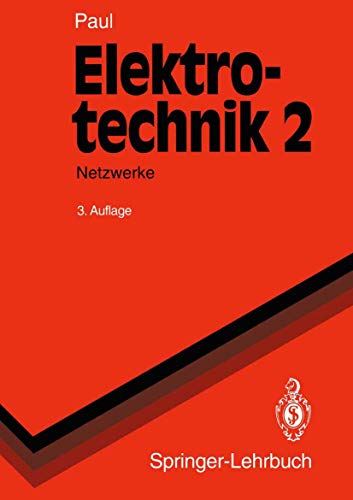 9783540558668: Elektrotechnik 2: Grundlagenlehrbuch Netzwerke (Springer-Lehrbuch)