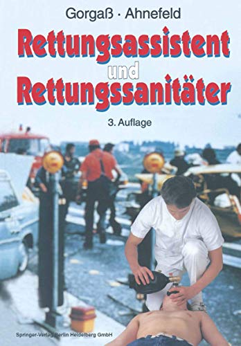 Rettungsassistent und Rettungssanitäter., - Gorgaß, Bodo und Friedrich W. Ahnefeld.