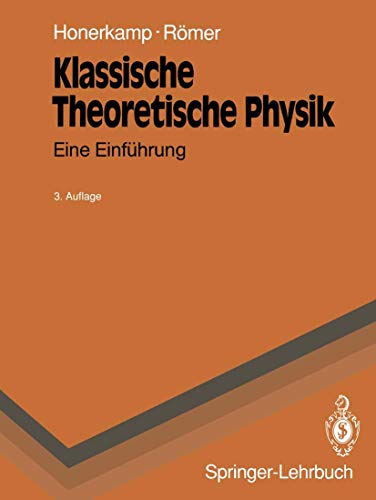 Stock image for Klassische Theoretische Physik: Eine Einfhrung (Springer-Lehrbuch) for sale by medimops