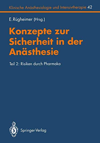 Imagen de archivo de Konzepte zur Sicherheit in der Ansthesie: Teil 2: Risiken durch Pharmaka (Klinische Ansthesiologie und Intensivtherapie) (German Edition) a la venta por Revaluation Books