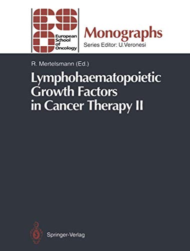 Stock image for Lymphohaematopoietic Growth Factors in Cancer Therapy II (ESO Monographs) (v. 2) for sale by Bookmonger.Ltd