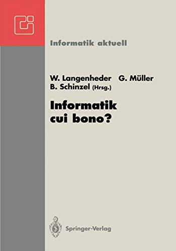 9783540559573: Informatik cui bono?: GI-FB 8 Fachtagung, Freiburg, 23.-26. September 1992 (Informatik aktuell) (German Edition)