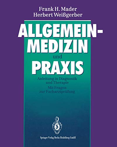 Beispielbild fr Allgemeinmedizin und Praxis: Anleitung in Diagnostik und Therapie. Mit Fragen zur Facharztprfung zum Verkauf von Leserstrahl  (Preise inkl. MwSt.)