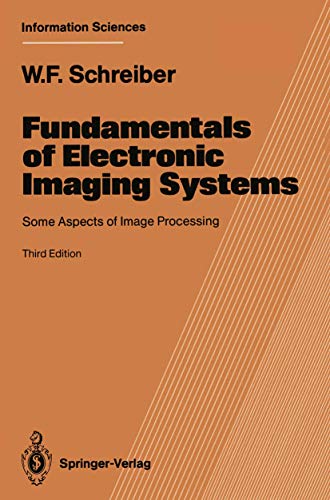 Fundamentals of Electronic Imaging Systems: Some Aspects of Image Processing