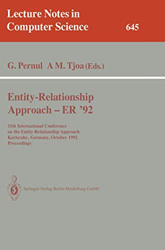 Stock image for Entity-Relationship Approach - ER '92: 11th International Conference on the Entity-Relationship Approach, Karlsruhe, Germany, October 7-9, 1992. Proceedings for sale by Grey Matter Books